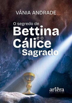 Cover O Segredo de Bettina e o Cálice Sagrado (eBook, ePUB)