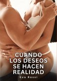 Cuando los Deseos se Hacen Realidad