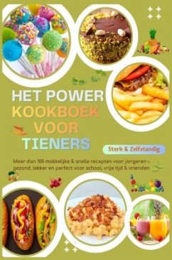 Cover Sterk & Zelfstandig: Het Power-Kookboek voor Tieners - Meer dan 100 makkelijke & snelle recepten voor jongeren