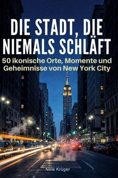 Die Stadt, die niemals schläft - Krüger, Nele