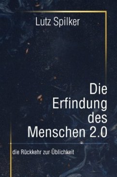 Die Erfindung des Menschen 2.0