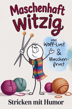 Cover Maschenhaft witzig: von Woll-Lust & Maschenfrust   Stricken mit Humor   lustiges Geschenk für Strickfans