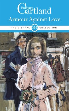 Armour Against Love (eBook, ePUB) - Cartland, Barbara Armour Against Love (eBook, ePUB) - Cartland, Barbara