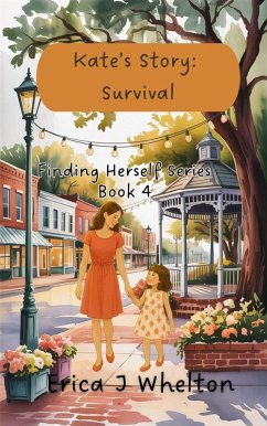 Cover Kate's Story: Survival (Finding Herself, #4) (eBook, ePUB)