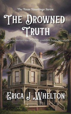 Cover The Drowned Truth (The Texas Hauntings Series, #2) (eBook, ePUB)