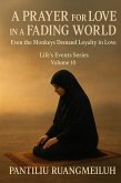 A Prayer for Love in a Fading World: Even the Monkeys Demand Loyalty in Love (Life's Events Series, #10) (eBook, ePUB)