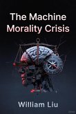 The Machine Morality Crisis (eBook, ePUB)