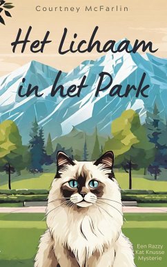 Het Lichaam in het Park (Een Razzy Kat Knusse Mysterie, #1) (eBook, ePUB) - McFarlin, Courtney