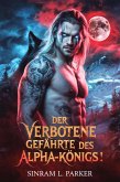 Der Verbotene Gefährte des Alpha-Königs (DIE NORTHERN RIDGE PACK-SERIE, #1) (eBook, ePUB)