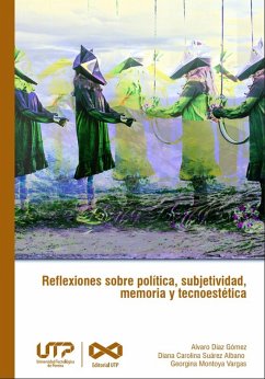 Cover Reflexiones sobre política, subjetividad, memoria y tecnoestética (eBook, PDF)