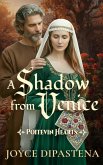 A Shadow from Venice (Poitevin Hearts, #4) (eBook, ePUB)