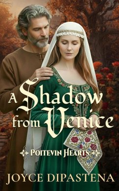 A Shadow from Venice (Poitevin Hearts, #4) (eBook, ePUB) - Dipastena, Joyce