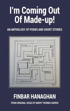 Cover I'm Coming Out Of Made-up: An Anthology of Poems and Short Stories (eBook, ePUB)