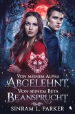 Von Meinem Alpha Abgelehnt, von Seinem Beta Beansprucht (DIE NORTHERN RIDGE PACK-SERIE, #2) (eBook, ePUB)