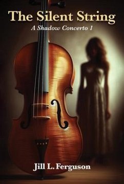 The Silent String (eBook, ePUB) - Ferguson, Jill L.
