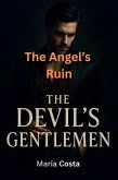 The Angel's Ruin (The Devil's Gentlemen, #16) (eBook, ePUB)
