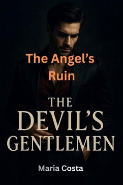 The Angel's Ruin (The Devil's Gentlemen, #16) (eBook, ePUB) - Costa, Maria