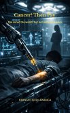 Cancer, then Pay. (eBook, ePUB)