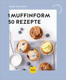 1 Muffinform - 50 Rezepte (eBook, ePUB)