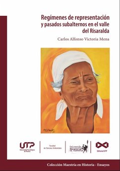Cover Regímenes de representación y pasados subalternos en el valle del Risaralda (eBook, PDF)