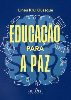 Educação para a Paz (eBook, ePUB) - Guasque, Lineu Krul