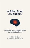 A Blind Spot on Autism (eBook, ePUB)