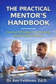 THE PRACTICAL MENTOR'S HANDBOOK Essential Strategies for Developing Professional Excellence (Learning Reframed) (eBook, ePUB)