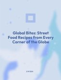 Global Bites Street : Food Recipes From Every Corner of the Globe (eBook, ePUB)