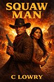 Squaw Man (eBook, ePUB)