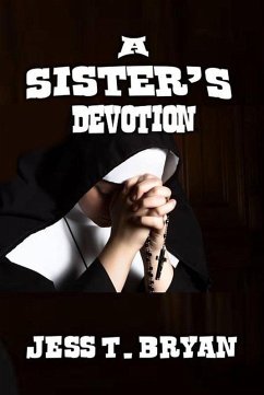 A Sister's Devotion (eBook, ePUB) - Bryan, Jess T.