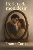Reflets de mon désir (eBook, ePUB)