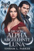 Die Vom Alpha Abgelehnte Luna (DIE NORTHERN RIDGE PACK-SERIE, #3) (eBook, ePUB)