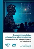 Creencias epistemológicas en la enseñanza del cálculo diferencial (eBook, PDF)