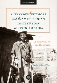 Cover Alexander Wetmore and the Smithsonian Institution in Latin America (eBook, PDF)