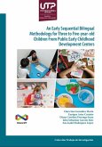 An early sequential bilingual methodology for three to five-year-old children from public early childhood development centers (eBook, PDF) An early sequential bilingual methodology for three to five-year-old children from public early childhood development centers (eBook, PDF)