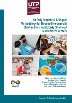 An early sequential bilingual methodology for three to five-year-old children from public early childhood development centers (eBook, PDF) - González Marín, Clara Inés; Arias Castaño, Enrique; Durango Isaza, Diana Carolina; Garzón Ríos, John Sebastián; Rodríguez López, Ana Isabel