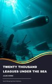 Twenty Thousand Leagues Under the Sea (eBook, ePUB)
