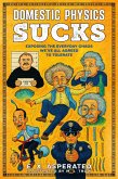 Domestic Physics Sucks (eBook, ePUB)