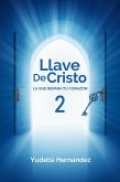 LLAVE DE CRISTO LA QUE REPARA TU CORAZON 2 (eBook, ePUB)