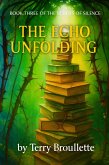 The Echo Unfolding (Echoes of Silence, #3) (eBook, ePUB) The Echo Unfolding (Echoes of Silence, #3) (eBook, ePUB)