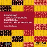 Bilingüismo y educación bilingüe en Colombia: de la utopía a la realidad (eBook, PDF)