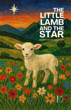 Cover The Little Lamb and the Star: Bilingual Italian-English Children's Stories for Easter (eBook, ePUB)