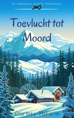 Toevlucht tot Moord (De Kattenkolonie Gezellige Detectiveserie, #1) (eBook, ePUB) - McFarlin, Courtney