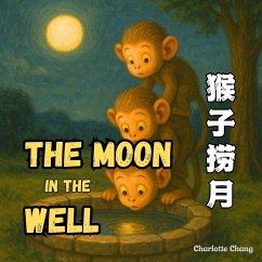 The Moon In The Well - Chang, Charlotte