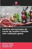 Análise aproximada da carne de ovelha tratada com radiação gama