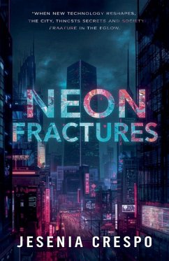 Neon Fractures - Crespo, Jesenia