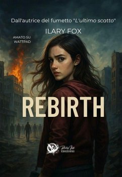 Rebirth. Ediz. italiana - Fox, Ilary Rebirth. Ediz. italiana - Fox, Ilary