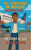 The 3 Dimensions of Wealth Coloring Book The Story of Que (eBook, ePUB)