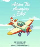 Adam The Amazing Pilot (eBook, ePUB)