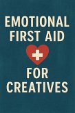 Emotional First Aid for Creatives (eBook, ePUB)